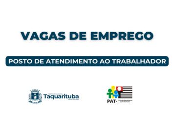 PAT de Taquarituba divulga vagas de emprego no município