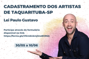 Cultura de Taquarituba inicia cadastramento online de artistas para a Lei Paulo Gustavo