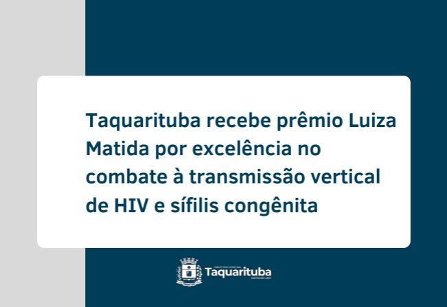 Taquarituba recebe prêmio Luiza Matida por excelência no combate à transmissão vertical de HIV e sífilis congênita pela terceira vez