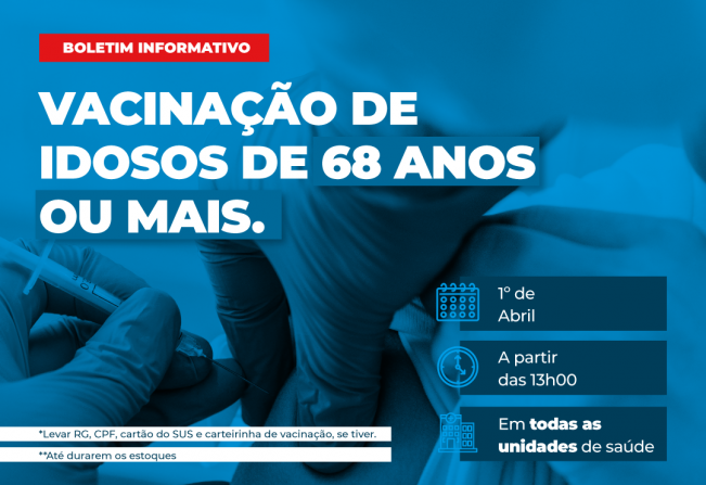 Vacinação para idosos de 68 anos começará amanhã 01 de abril