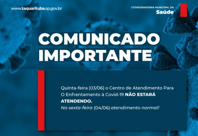 Centro de Atendimento Para Enfrentamento à Covid-19 estará fechado nesta quinta-feira (03/06)