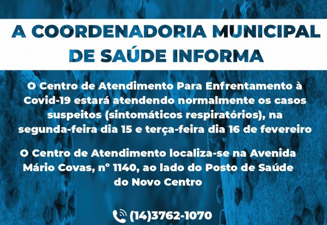 O Centro de Atendimento para Enfrentamento à Covid-19 estará atendendo normalmente nos dias 15 e 16 de fevereiro